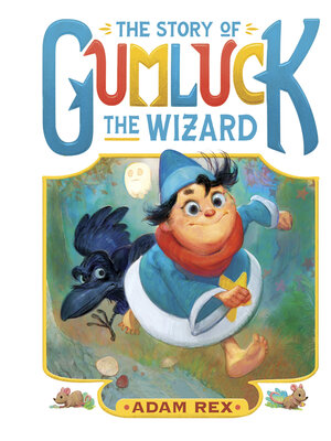 cover image of The Story of Gumluck the Wizard